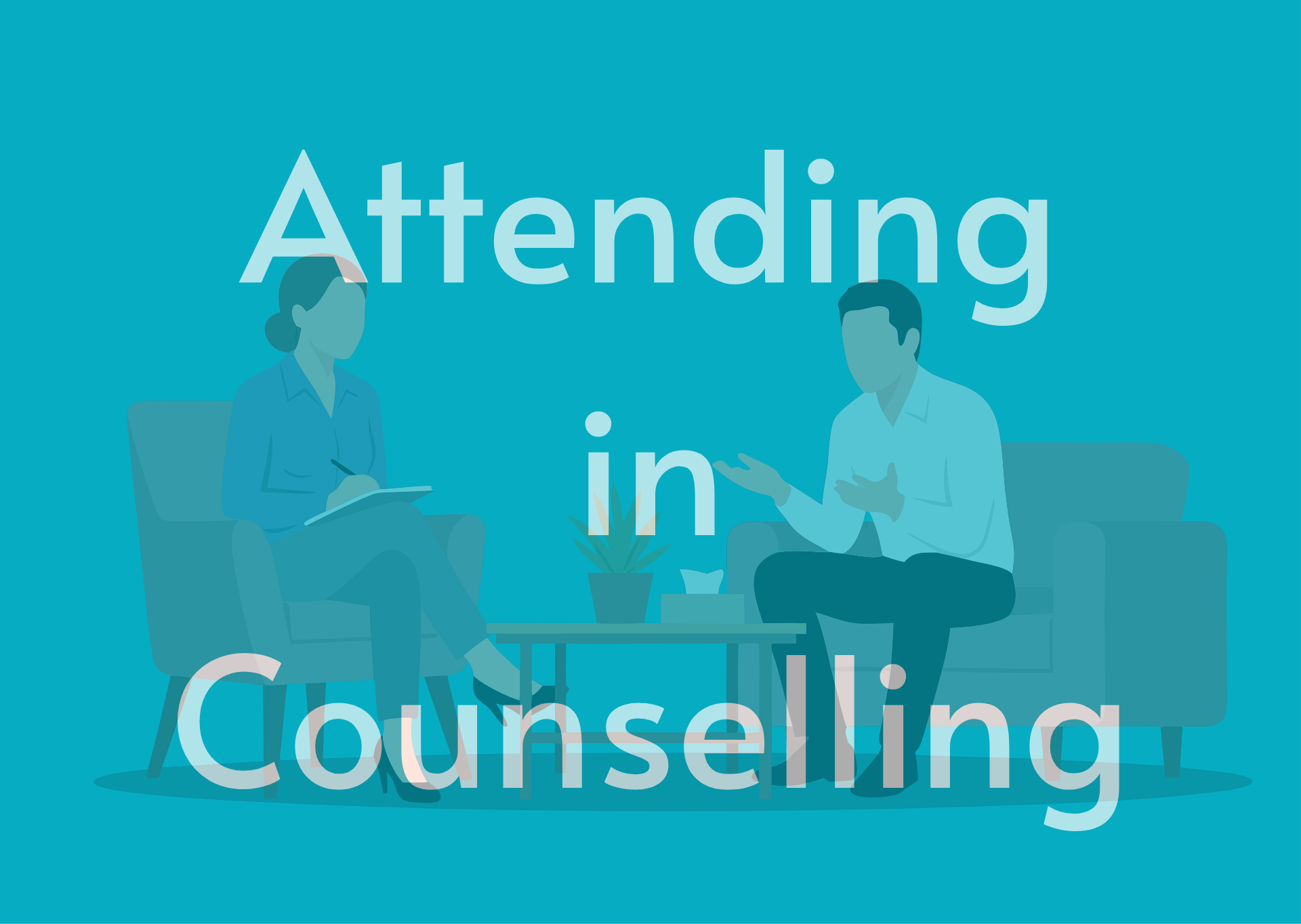 Image shows the title "attending in counselling" on a backdrop of an illustrated counselling session between a man and a woman.